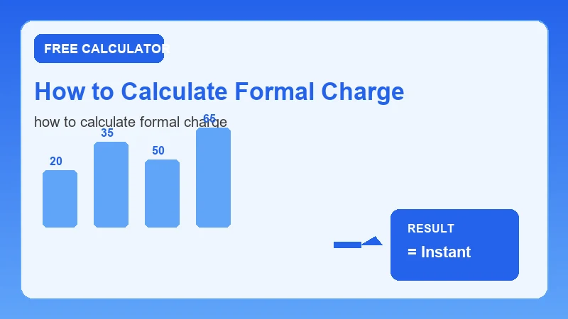 How To Calculate Formal Charge — step-by-step calculator workflow and results (CalcHubly infographic)